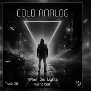 Cold Analog When The Lights