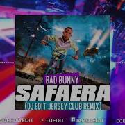 Bad Bunny Safaera Dj Edit Jersey Club Remix Clean