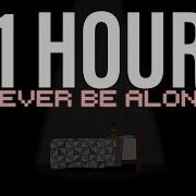 Never Be Alone Fnaf 4 Song Shadrow 1 Hour