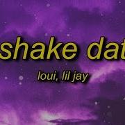 Shake Dat Loui