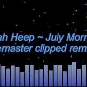 Uriah Heep July Morning Remix