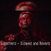 Superhero Slowed