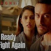 Get Ready To Fight Again Baaghi 2