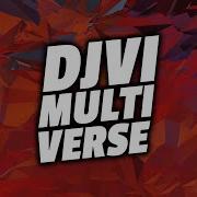 Djvi Multiverse