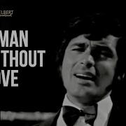 Engelbert Humperdinck A Man Without Love Lyrics