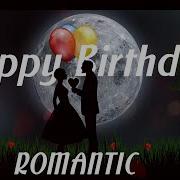 Romantic Happy Birthday Song