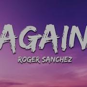 Roger Sanchez Again