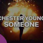Chester Young Someone
