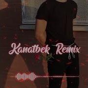Armandamyn Kanatbek Remix
