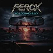 Ferox No Looking Back Melodic Rock