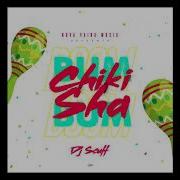 Dj Scuff Chiki Sha