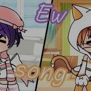 Ew Song Gacha Life Glmv Boys Vs Girls