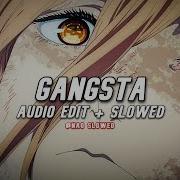 Kehlani Gangsta Edit Audio Slowed