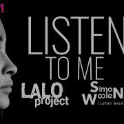 Simon Woolen Lalo Project Listen To Me Looking At Me