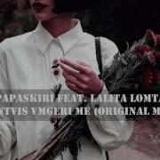 Giga Papaskiri Feat Lalita Lomtadze Shentvis Vmgeri Me Original Mix