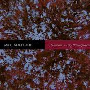 Solitude Felsmann Tiley Reinterpretation M83