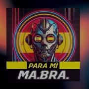 Ma Bra Para Mi Ma Bra Mix