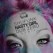 Dub Zero Nasty Girl Dub Zero Remix