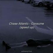Chase Atlantic Consume Tiktok Speed Up Please Understand That I M Trying My Hardest