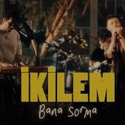 Bana Sorma