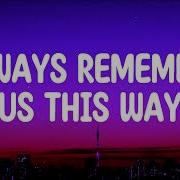 Always Remember Us This Way Singl Dj Tons