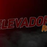 Elevador Feat Gerez Rmx