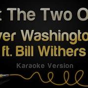 Just The Two Of Us Karaoke