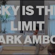 Mark Ambor Sky Is The Limit