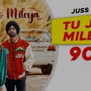 Tu Jo Mil