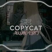 Copycat Edit Audio