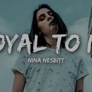 Nina Nesbitt Loyal To Me Lyrics