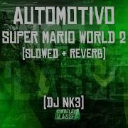 Automotivo Mario 2 Slowed