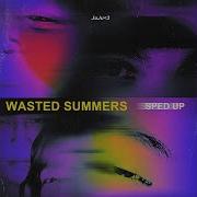 Wasted Summer Slowed
