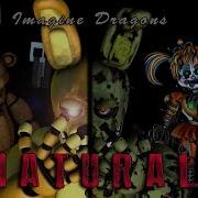 Sfm Fnaf Natural Imagine Dragons