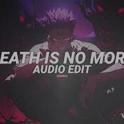 Death No More Edit Audio