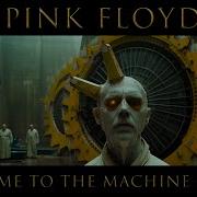 Pink Floyd Welcome To The Machine Ai Generated