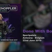 Done With Bonaparte Mark Knopfler Down The Road Wherever Tour