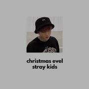 Christmas Eve Stray Kids Speed