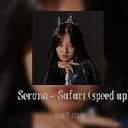 Selena Safari Speed Up