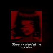 Needed Me X Streets Speed Up