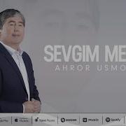 Ahror Usmonov Sevgim Mening Ахрор Усмонов Севгим Менинг Music Version