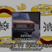 Xatuba Satana Slowed