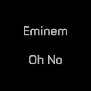 Eminem Oh No With Lyrics