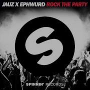 Jauz Ephwurd Rock The Party Vip
