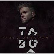 Pablo Alborán Tabú Remix