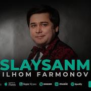 Ilhom Farmonov Eslaysanmi Илхом Фармонов Эслайсанми