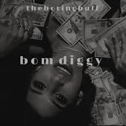 Bom Diggy Slowed