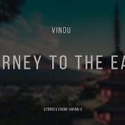 Vindu Journey To The East