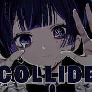 Nightcore Collide Justine Skye Ft Tyga