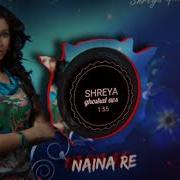 New Dj Remix Song Naina Re